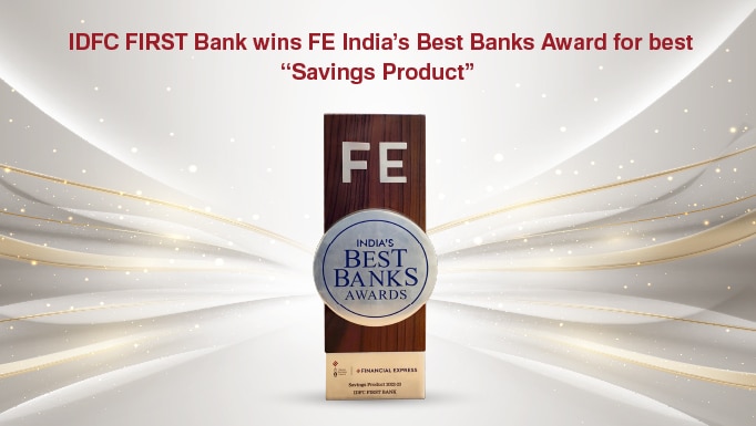 IDFC FIRST Bank wins FE India’s Best Banks Award for best “Savings Product”