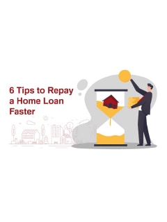 6 Tips to Repay Home Loan Faster